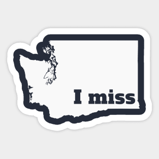 I Miss Washington - My Home State Sticker